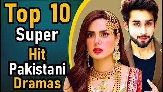 Top 10 Super Hit Pakistani Dramas | Pak Drama TV | Pakistan's All Times Super Hit Dramas | Top Ten