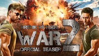 WAR 2 Official teaser/ Hrithik Roshan/ Tiger Shroff/ Vani kapoor/ Siddharth Anand/ New Movie