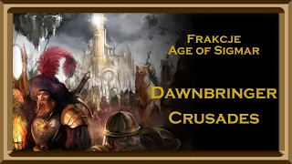 Czym są Dawnbringer Crusades?  Nowa Frakcja w AoS!