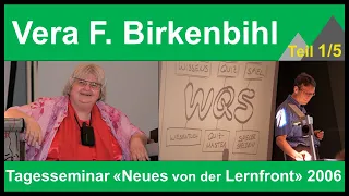 Vera F. Birkenbihl / Tagesseminar 2006 / Teil 1/5