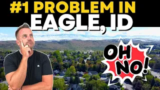 #1 Problem with Eagle Idaho