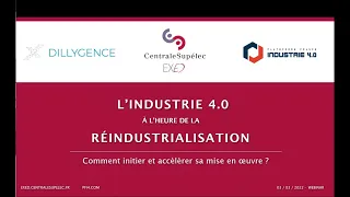 Industrie 4.0 à l’heure de la réindustrialisation : Comment initier et accélérer sa mise en œuvre ?