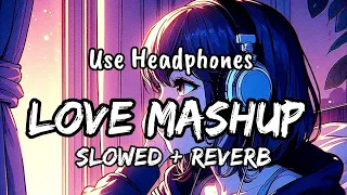 Love Songs 2024 Top Hit Lofi Songs Mashup 2024