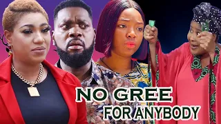NO GREE FOR ANYBODY~(FULL MOVIE)/JERRY WILLIAMS, EKENE UMENWA/NGOZI EVUKA/QUEENETH HILBERT~New Movie