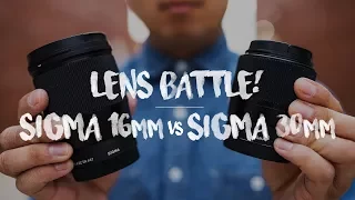 LENS BATTLE! Sigma 16mm 1.4 DC DN vs Sigma 30mm 1.4 DC DN