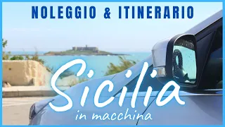 Sicilia in macchina: noleggio e itinerario
