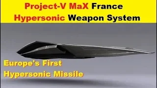 France Project-V MaX  Hypersonic Weapon System, First Europe's Hypersonic Missile