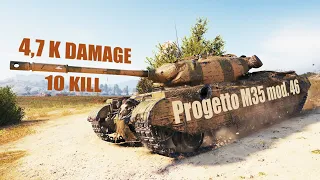 Progetto M35 Mod 46 Poor Soil 10 Kills 4,7 K Damage World of Tanks