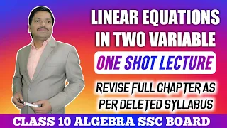 Class 10 ALGEBRA Ch.1 Linear Equations in Two Variable | One Shot Lecture as per Deleted Topics