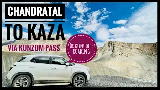 Chandratal to Kaza Via Kunzum Pass | Part 7 #spitivalley