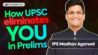 "Prelims is a 100% Mind Game. Understand how UPSC eliminates you” IPS Madhav Agrawal | UPSC Prelims