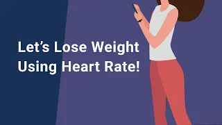 Let’s Lose Weight Using Heart Rate!