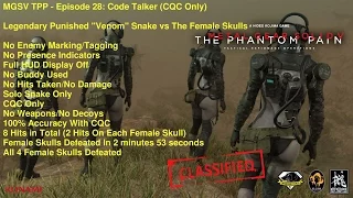 MGSV TPP - Episode 28: Code Talker -  How To Defeat The Female Skulls With CQC Only