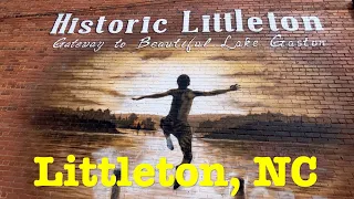I'm visiting every town in NC - Littleton, North Carolina