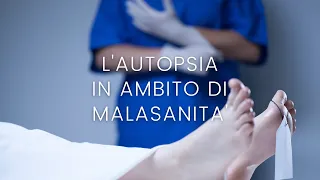 Decesso del paziente per colpa medica. Chiedi una autopsia tramite avvocato per malasanità.