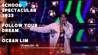 Follow Your Dream Lyrics & Finale | Ocean Lim | School Spectacular 2023