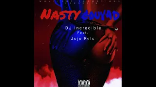 DJ incredible - Nasty Gouyad (Feat. Jojo Rels)