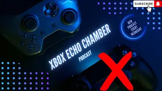 XBOX ECHO CHAMBER EP. 24  WITH SPECIAL GUEST DIRT GRIGGITY- ABK DEAL CLOSING SOON