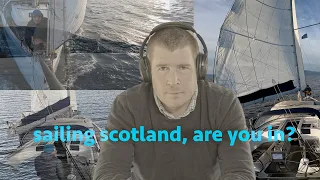 sailing scotland 2024 [Ep 20]