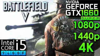 Battlefield V - GTX 1660 Super - i5 9400F - 1080p - 1440p - 4K - Performance Benchmark