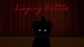 My favorite Fnaf characters in a singing battle :)