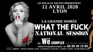 Événement : WHAT THE FUCK - Le Velvet Club et Le Sun - Lyon le 12 AVRIL 2020