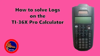 How to solve Logs with any base on the TI-36X Pro Calculator