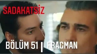 SADAKATSİZ 51.BÖLÜM FRAGMANI_VOLKAN ARAS IN ELİNDEN HERSEYİNİ ALIYOR.