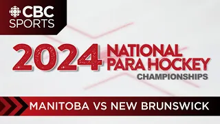 Canadian National Para Hockey Championship: Manitoba vs New Brunswick | CBC Sports