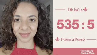 "535 dividido por 5" "535/5" "535:5" "Dividir 535 por 5" "Aula de divisão exata avançada"