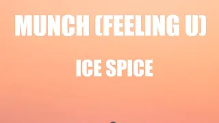 Ice spice - Munch (Feeling U) (lyrics)