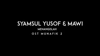 SYAMSUL YUSOF & MAWI - Menangislah (Official Lyrics HD)