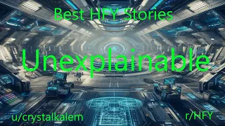 Best HFY Sci-Fi Stories: Unexplainable