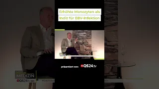 Erhöhte Monozyten als Indiz für EBV-Infektion | QS24 - Gesundheitsfernsehen | #shorts