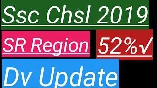 ssc chsl 2019 dv update || ssc chsl 2019 sr region attendance || ssc chsl 2019 cutoff