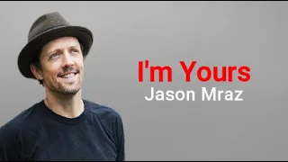 I'm Yours (Jason Mraz Lirik & Terjemah)