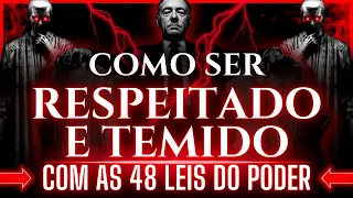 Como ser RESPEITADO e TEMIDO com AS 48 LEIS DO PODER