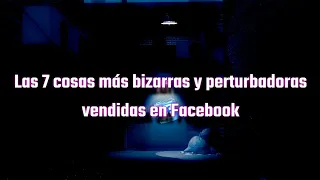 Las 7 Cosas Más Bizarras Vendidas En El Marketplace De Facebook