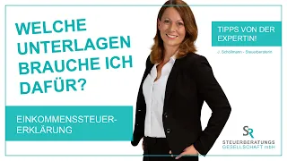 Was brauche ich alles für die Einkommensteuererklärung? | SR Steuerberatungsgesellschaft