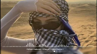 Adham Nabulsi - Khayef (Hijazi Remix) | Arabic Music 2023 | Remix Music