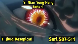 Jiwa Kesepian! Yi Nian Yong Heng Seri 507 511 Episode 122 Sub Indo