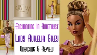 ENCHANTING IN AMETHYST LADY AURELIA GREY ADORNMENTS EAST 59TH FASHION DOLL 👑 ECW 🌎 UNBOXING & REVIEW