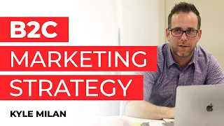 B2C Marketing Strategy With A Potential Customer