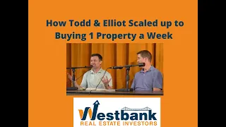 How Elliot & Todd Scaled up to Buying 1 house a week in Louisiana