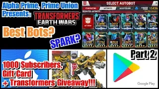 PART 2: Which bots are the best and which bots should I invest my spark on? Transformers Earth Wars