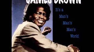 james brown & the famous flames it's a man's man's man's world