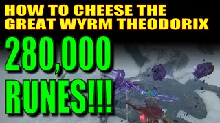 How to Cheese the GREAT WYRM THEODORIX, 90 sec, NO DAMAGE - 280,000 RUNES!! (Elden Ring Part 108)