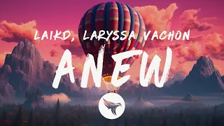 laikd & Laryssa Vachon - Anew (Lyrics)