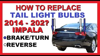 How to Replace Rear Brake / Turn & Reverse Tail Light Bulb | 2014 - 2020 Chevy Impala | Easy Guide!
