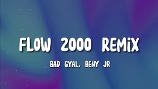 Bad Gyal, Beny JR - Flow 2000 Remix (Letra)